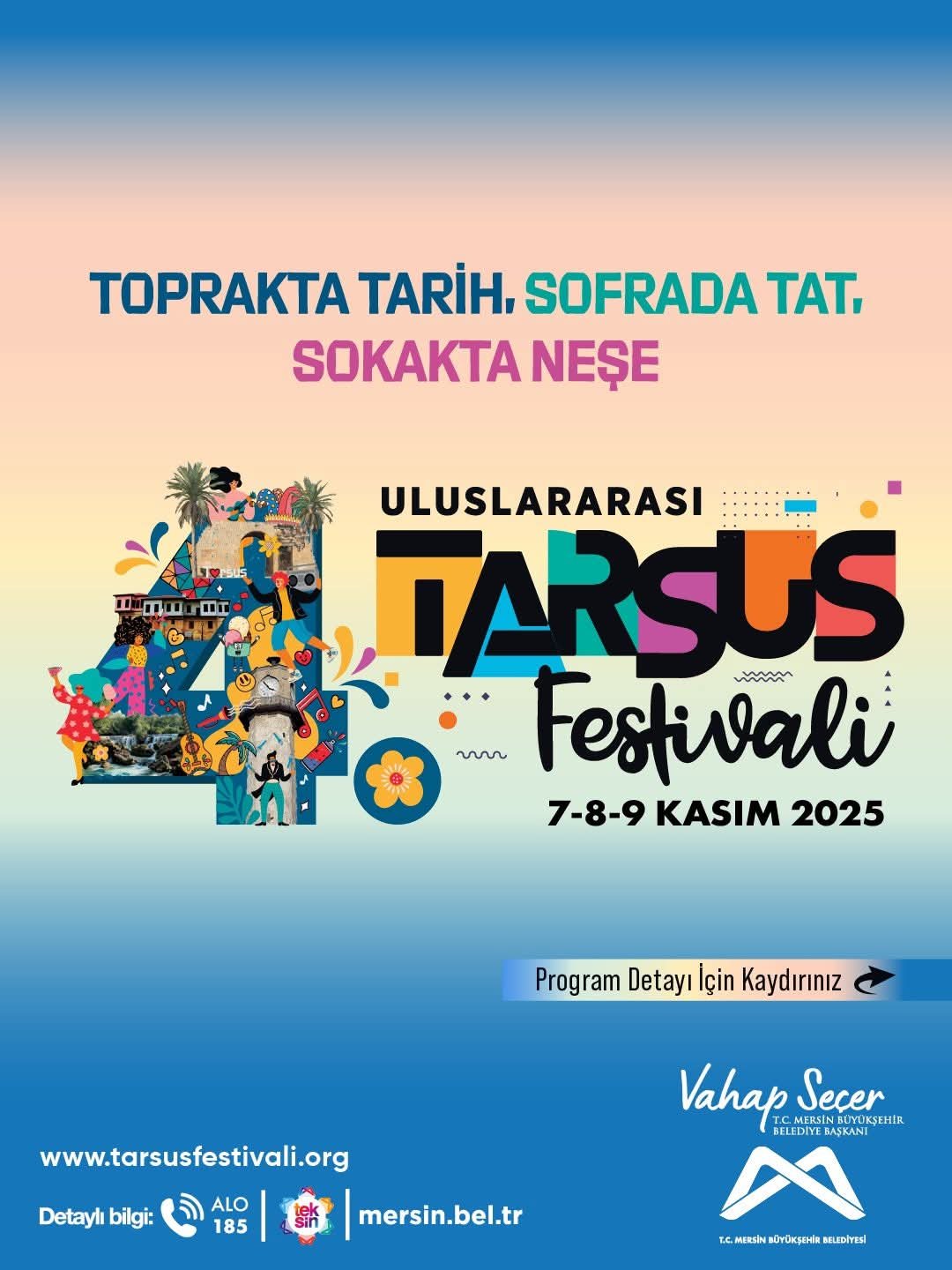 Mersin Büyükşehir Belediyesi tarafından her yıl düzenlenen 4. Uluslararası Tarsus Festivali başlıyor!