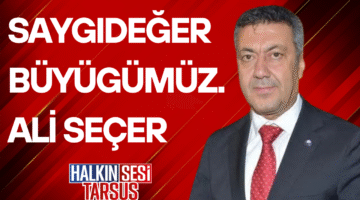 Saygıdeğer Büyüğümüz Ali Seçer