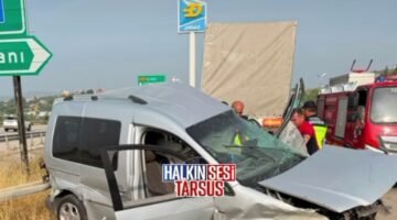 Tarsus’ta Feci Kaza: Otomobil Park Halindeki Tıra Çarptı, 1 Ölü 4 Yaralı