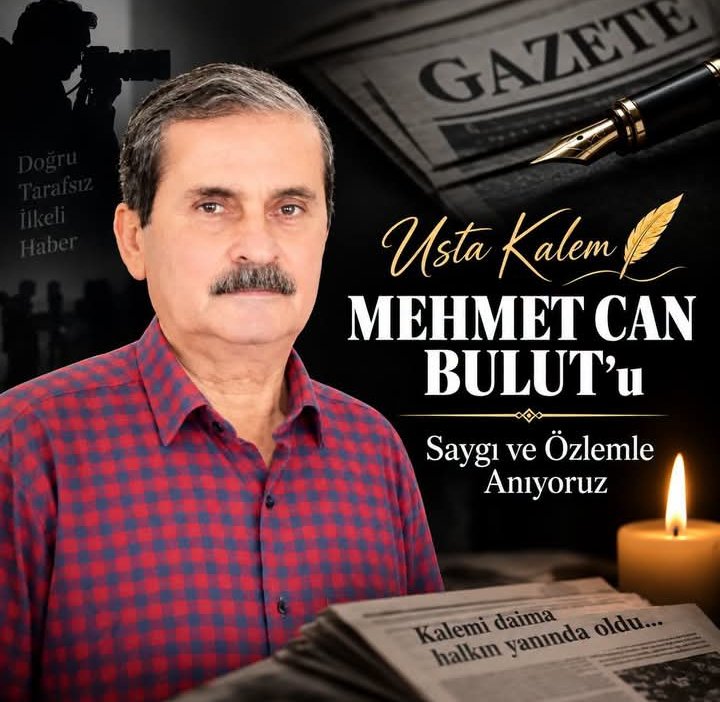 MEHMET CAN BULUT’u  Özlem ve Saygıyla Anıyoruz